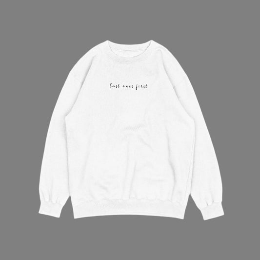 Last Ones First White Crewneck